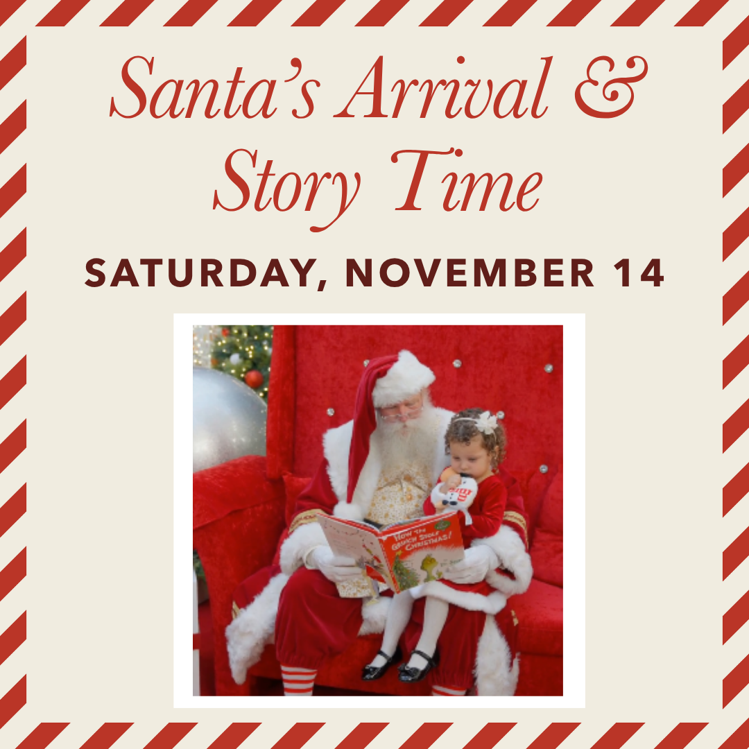 Santa’s Arrival and Story Time!